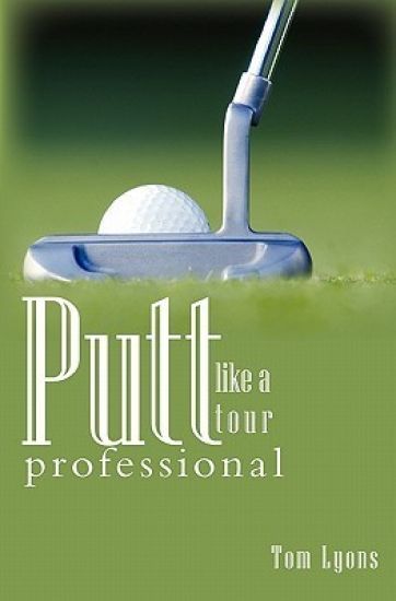 Putt like a tour professional