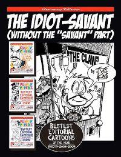 The Idiot-Savant: (Without The "Savant" Part)