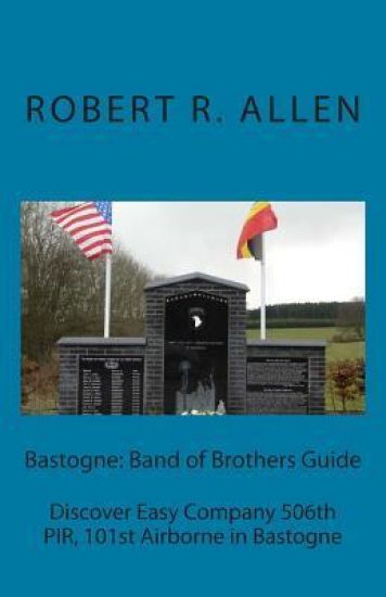 Bastogne Band of Brothers Guide