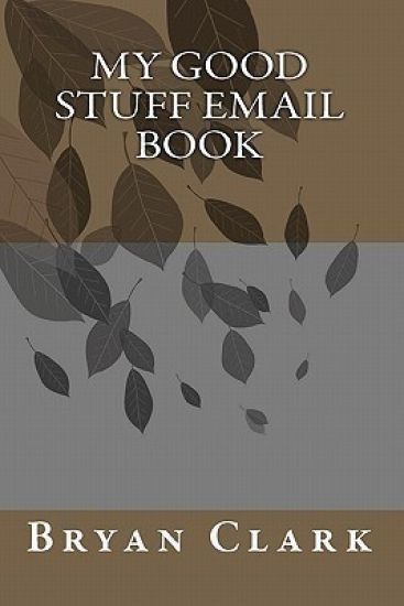My Good Stuff Email Book