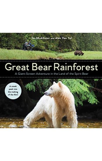 Great Bear Rainforest: A Giant-Screen Adventure in the Land of the Spirit Bear