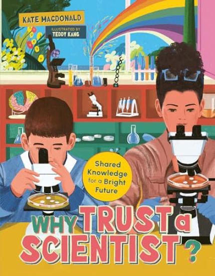 Why Trust a Scientist?: Shared Knowledge for a Bright Future