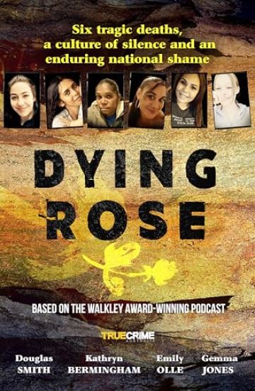Dying Rose: The New Book Based on the Award-Winning Must-Listen Podcast, for Readers of Bowraville, I Catch Killers and Stalking Claremont