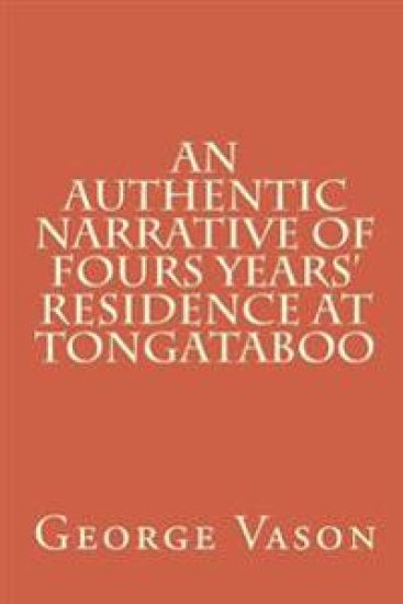An Authentic Narrative of Four Years' Residence at Tongataboo