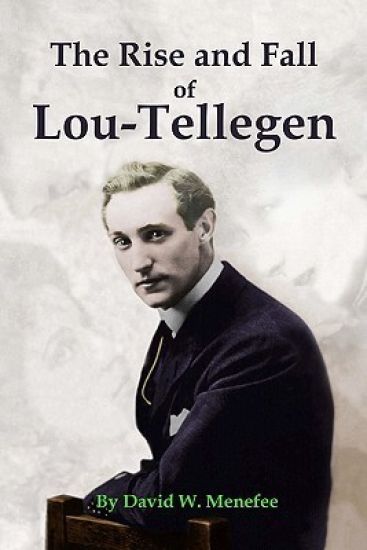 The Rise and Fall of Lou-Tellegen