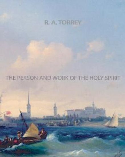 The Person and Work of The Holy Spirit – R. a. Torrey, kirjan kansikuva