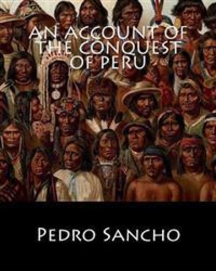 An Account of the Conquest of Peru