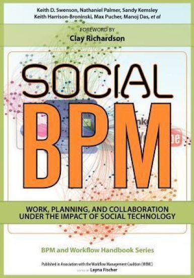 Social BPM: Work, Planning and Collaboration Under the Impact of Social Technology