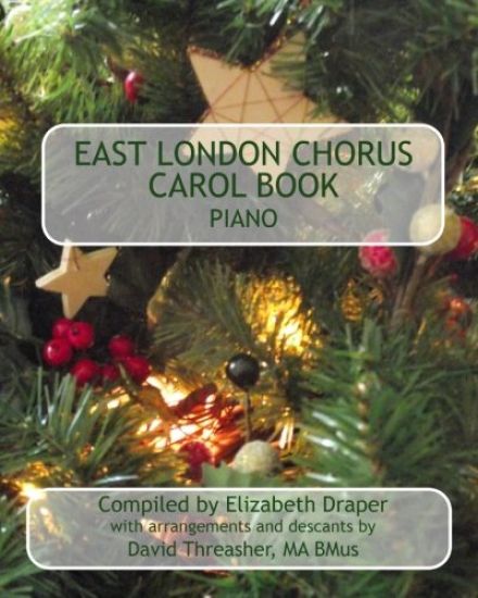 East London Chorus Carol Book Piano
