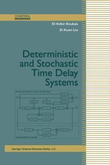 Deterministic and Stochastic Time-Delay Systems – El-Kebir Boukas, kirjan kansikuva