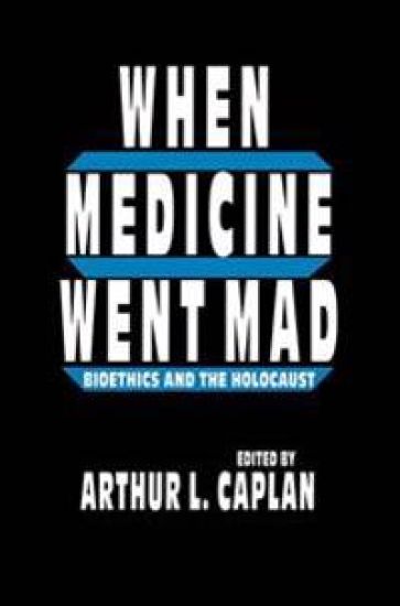 When Medicine Went Mad