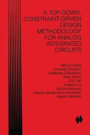 A Top-Down, Constraint-Driven Design Methodology for Analog Integrated Circuits