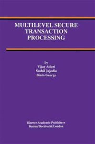 Multilevel Secure Transaction Processing