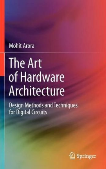 The Art of Hardware Architecture