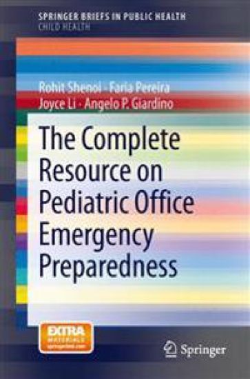 The Complete Resource on Pediatric Office Emergency Preparedness