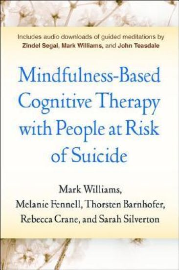 Mindfulness-Based Cognitive Therapy with People at Risk of Suicide