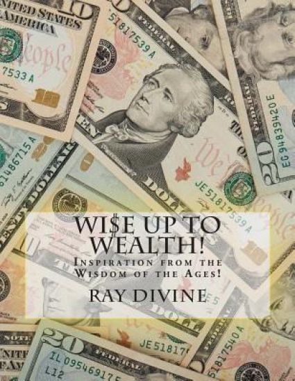 WI$E UP TO Wealth!: Inspiration from the Wisdom of the Ages! – James Allen, kirjan kansikuva