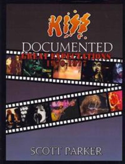 KISS Documented Volume One: Great Expectations 1970-1977