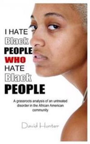 I Hate Black People Who Hate Black People