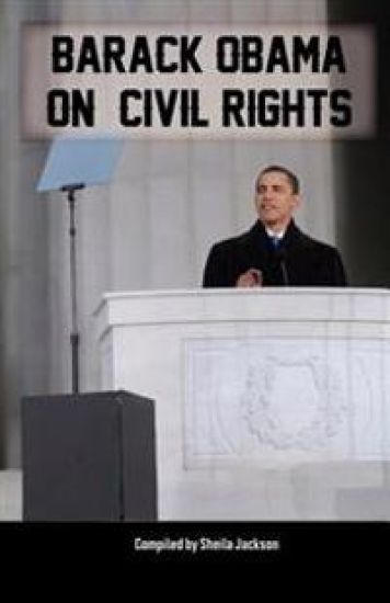 Barack Obama on Civil Rights: The Most Important Speeches on Civil Rights from Our 44th President