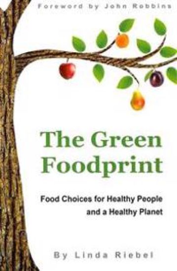 The Green Foodprint: Food Choices for Healthy People and a Healthy Planet