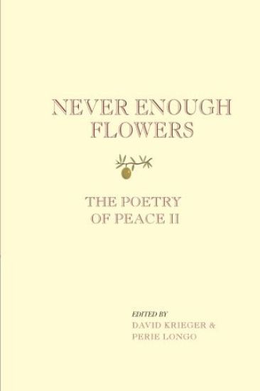 Never Enough Flowers: The Poetry of Peace II