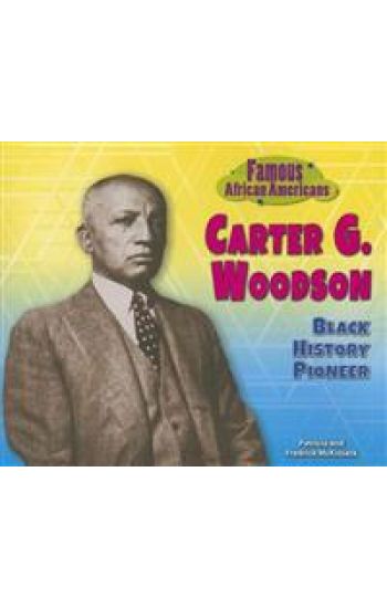 Carter G. Woodson: Black History Pioneer