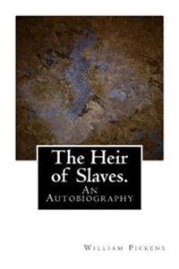 The Heir of Slaves.: An Autobiography