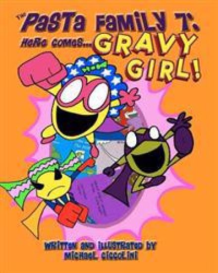 The Pasta Family 7: Here Comes Gravy Girl!