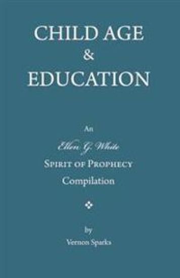 Child Age and Education: A Spirit of Prophecy Compilation