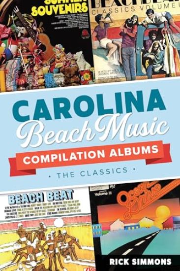 Carolina Beach Music Compilation Albums: The Classics