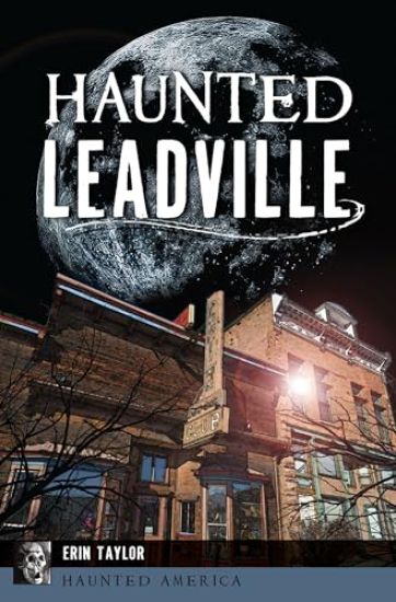 Haunted Leadville