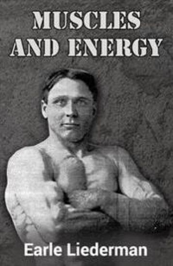 Muscles and Energy: (Original Version, Restored)