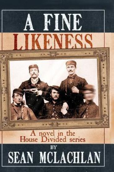 A Fine Likeness: A novel in the House Divided series