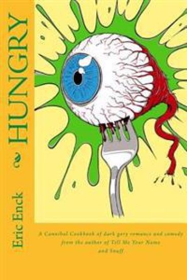 hungry: A Cannibal Cookbook