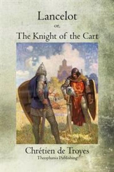 Lancelot: or, The Knight of the Cart