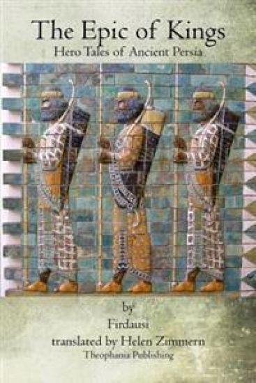 The Epic of Kings: Hero Tales of Ancient Persia
