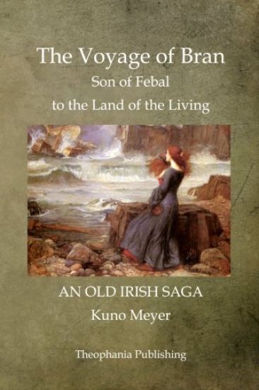 The Voyage of Bran Son of Febal to the Land of the Living