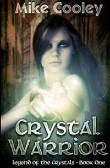 Crystal Warrior: Legend Of The Crystals, Book One