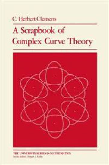 A Scrapbook of Complex Curve Theory
