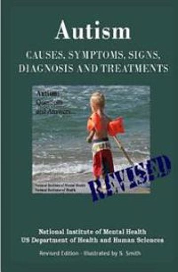 Autism: Causes, Symptoms, Signs, Diagnosis and Treatments - Everything You Need to Know About Autism - Revised Edition -Illustrated by S. Smith