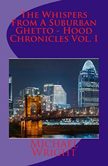 The Whispers From A Suburban Ghetto - Hood Chronicles Vol. I