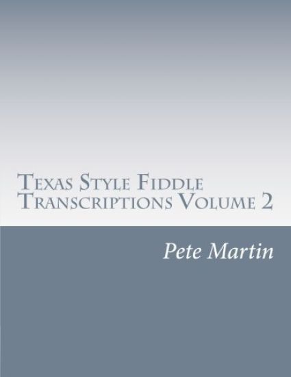 Texas Style Fiddle Transcriptions Volume 2