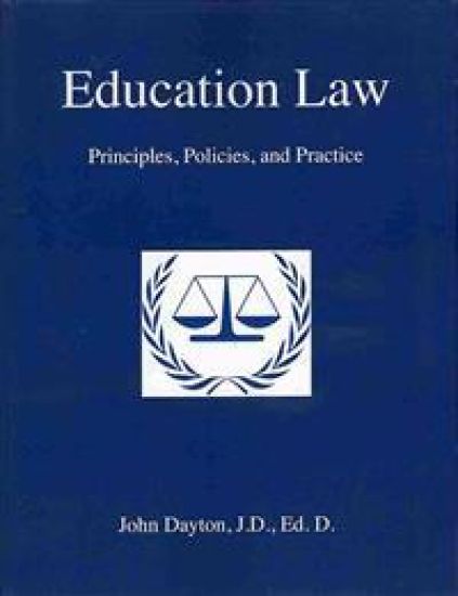 Education Law: Principles, Policies & Practice