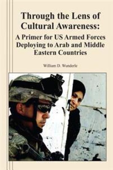 Through the Lens of Cultural Awareness: A Primer for US Armed Forces Deploying to Arab and Middle Eastern Countries