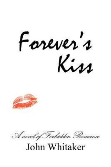 Forever's Kiss: A Novel of Forbidden Romance