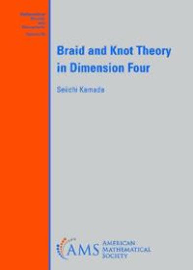 Braid and Knot Theory in Dimension Four