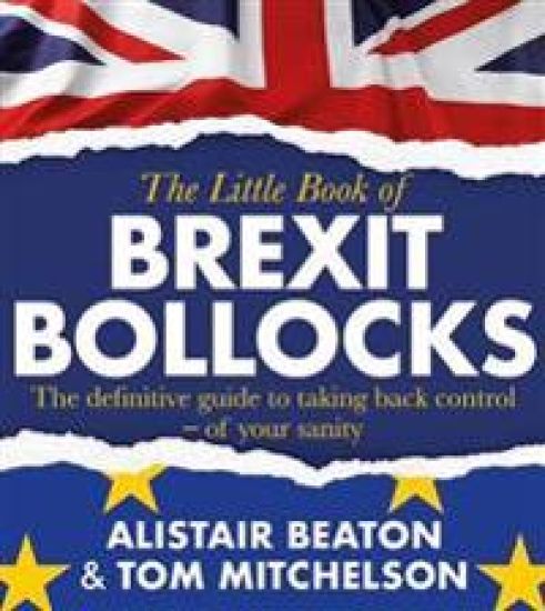 The Little Book of Brexit Bollocks – Alistair Beaton, kirjan kansikuva
