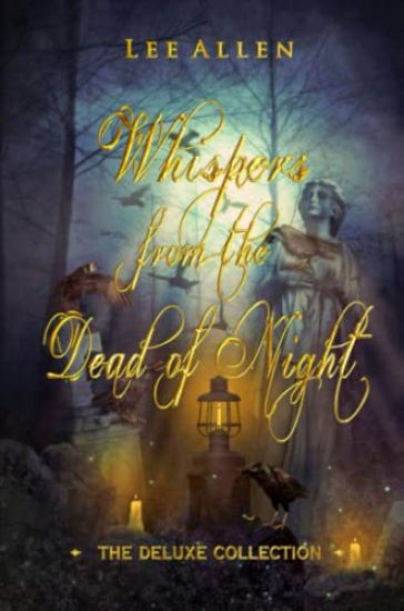 Whispers from the Dead of Night - The Deluxe Collection