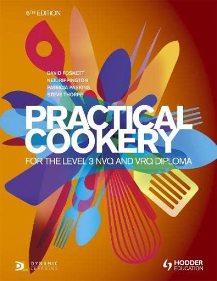 Practical Cookery for the Level 3 NVQ and VRQ Diploma, 6th edition – David Foskett, kirjan kansikuva